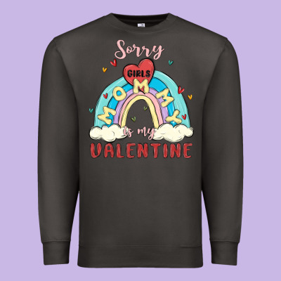 Sorry Girls Mommy Is Valentine Premium Sweatshirt Designed By Maliassmallbusiness