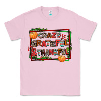 Bubblegum Pink crazy grateful and thankful Classic Tee - AdoDesignShop