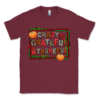 Burgundy crazy grateful and thankful Classic Tee - AdoDesignShop