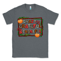 Charcoal Heather crazy grateful and thankful Classic Tee - AdoDesignShop
