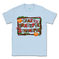 Dusty Blue crazy grateful and thankful Classic Tee - AdoDesignShop