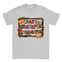 Moon Dust crazy grateful and thankful Classic Tee - AdoDesignShop