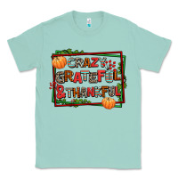 Seafoam crazy grateful and thankful Classic Tee - AdoDesignShop