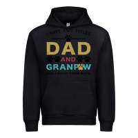I Have Two Titles Dad And Grandpa Urban Hoodie | Teevron