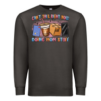 Smoke can't talk right now doing mom stuff Premium Sweatshirt - MaliasSmallBusiness