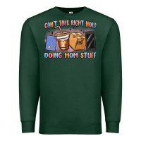 Sports Green can't talk right now doing mom stuff Premium Sweatshirt - MaliasSmallBusiness