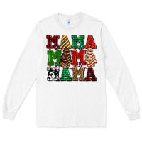 White mama mama mama with christmas lights and christmas tree cakes Long Sleeve Tee - AdoDesignShop