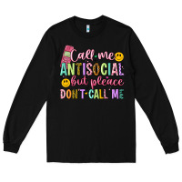 Black call me antisocial but please don't call me Long Sleeve Tee - Artiststas