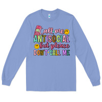 Colony Blue call me antisocial but please don't call me Long Sleeve Tee - Artiststas