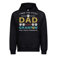 I Have Two Titles Dad And Grandpa Urban Hoodie | Teevron