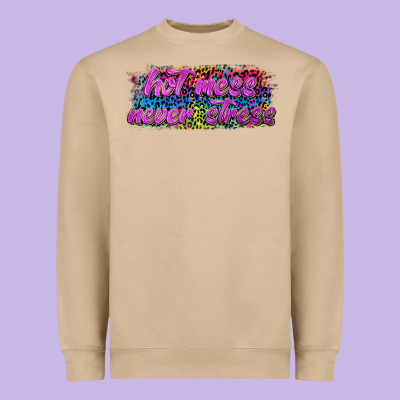 Hot Mess Never Stress Heavyweight Sweatshirt Designed By Texasbilliewilder