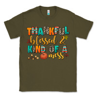 Army Green thankful  blessed and kind of a mess Classic Tee - AdoDesignShop