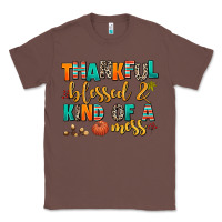 Chestnut thankful  blessed and kind of a mess Classic Tee - AdoDesignShop