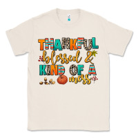 Natural thankful  blessed and kind of a mess Classic Tee - AdoDesignShop