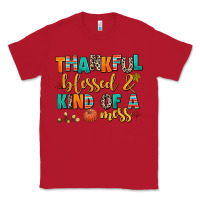 Red thankful  blessed and kind of a mess Classic Tee - AdoDesignShop