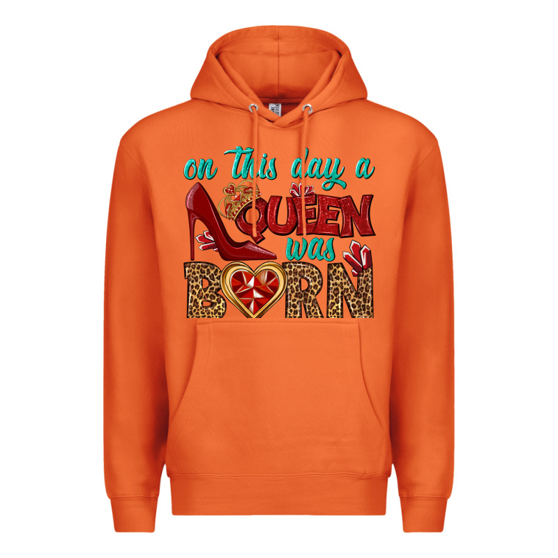 On This Day A Queen Was Born Premium Hoodie by BundleAndBundleShop | Teevron
