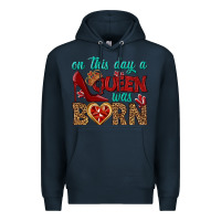 Navy on this day a queen was born Premium Hoodie - BundleAndBundleShop