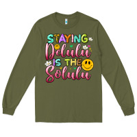 Army Green staying delulu is the solulu Long Sleeve Tee - Artiststas