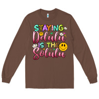 Chestnut staying delulu is the solulu Long Sleeve Tee - Artiststas