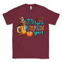 Burgundy my blood type is pumpkin spice Classic Tee - AdoDesignShop