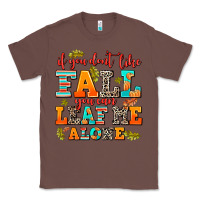 Chestnut if you dont like fall you can leaf me alone Classic Tee - AdoDesignShop