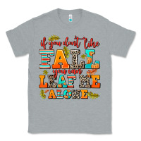 Heather Grey if you dont like fall you can leaf me alone Classic Tee - AdoDesignShop