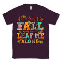 Plum if you dont like fall you can leaf me alone Classic Tee - AdoDesignShop
