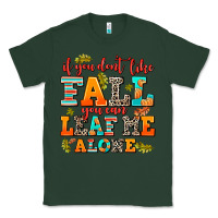Sports Green if you dont like fall you can leaf me alone Classic Tee - AdoDesignShop