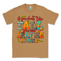 Toasted Coconut if you dont like fall you can leaf me alone Classic Tee - AdoDesignShop