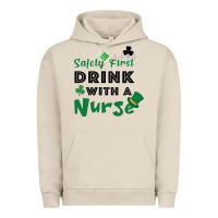 Pigment French Oak Safety First Drink With A Nurse Urban Hoodie - Bettercallsaul