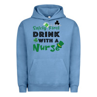 Pigment Pebble Blue Safety First Drink With A Nurse Urban Hoodie - Bettercallsaul