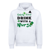 White Safety First Drink With A Nurse Urban Hoodie - Bettercallsaul