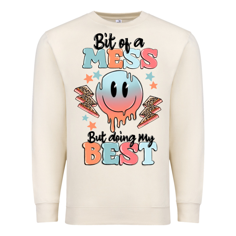 Bit Of A Mess But Doing My Best Premium Sweatshirt by MaliasSmallBusiness | Teevron