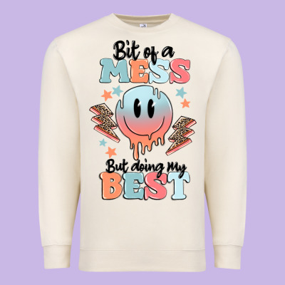 Bit Of A Mess But Doing My Best Premium Sweatshirt Designed By Maliassmallbusiness