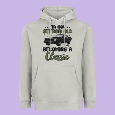 I M Not Getting Old I M Becoming A Classic Heavyweight Hoodie Designed By Maliassmallbusiness