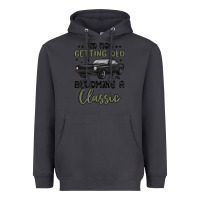 Smoke i m not getting old i m becoming a classic Heavyweight Hoodie - MaliasSmallBusiness