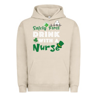 Pigment French Oak Safety First Drink With A Nurse Urban Hoodie - Bettercallsaul