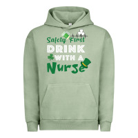 Pigment Oil Green Safety First Drink With A Nurse Urban Hoodie - Bettercallsaul