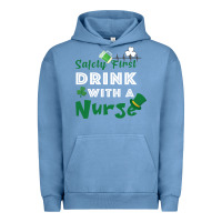 Pigment Pebble Blue Safety First Drink With A Nurse Urban Hoodie - Bettercallsaul