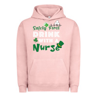 Safety First Drink With A Nurse Urban Hoodie | Teevron