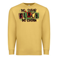 Antique Gold no sugar black no cream Premium Sweatshirt - MaliasSmallBusiness