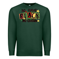 Sports Green no sugar black no cream Premium Sweatshirt - MaliasSmallBusiness