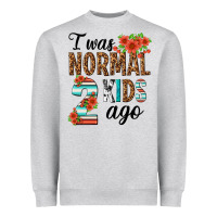 Heather Grey i was normal two kids ago Heavyweight Sweatshirt - texasbilliewilder