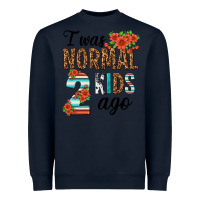 Navy i was normal two kids ago Heavyweight Sweatshirt - texasbilliewilder