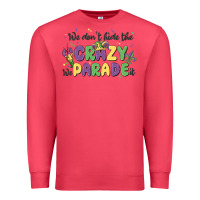 Cardinal we don't hide the crazy we parade it Premium Sweatshirt - MaliasSmallBusiness