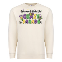 Sandshell we don't hide the crazy we parade it Premium Sweatshirt - MaliasSmallBusiness