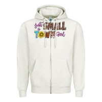 Oatmeal Heather just a small town girl Zipper Hoodie - AdoDesignShop