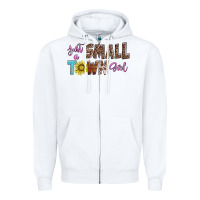 White just a small town girl Zipper Hoodie - AdoDesignShop
