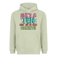 Matcha she's a ten but so is her anxiety Heavyweight Hoodie - MaliasSmallBusiness