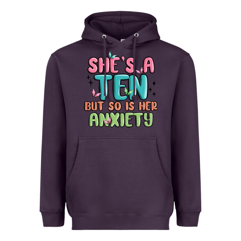 She's A Ten But So Is Her Anxiety Heavyweight Hoodie by MaliasSmallBusiness | Teevron